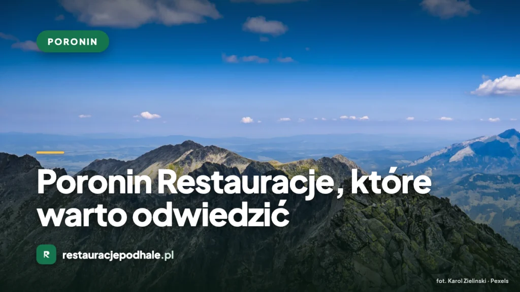 Poronin Restauracje, które warto odwiedzić