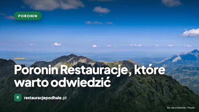 Poronin Restauracje, które warto odwiedzić