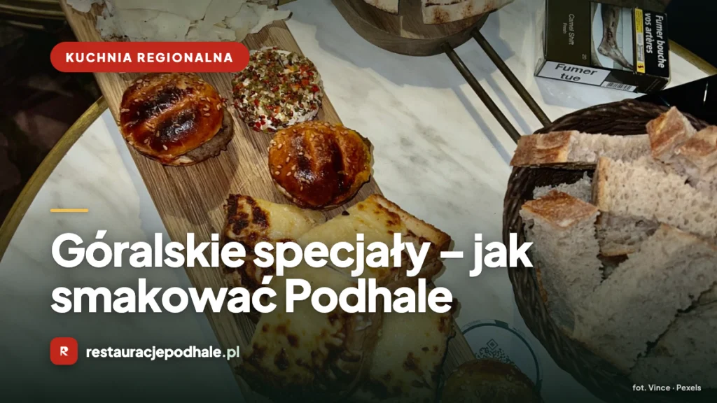 Góralskie specjały Podhala - oscypek, moskole i kwaśnica na góralskim stole